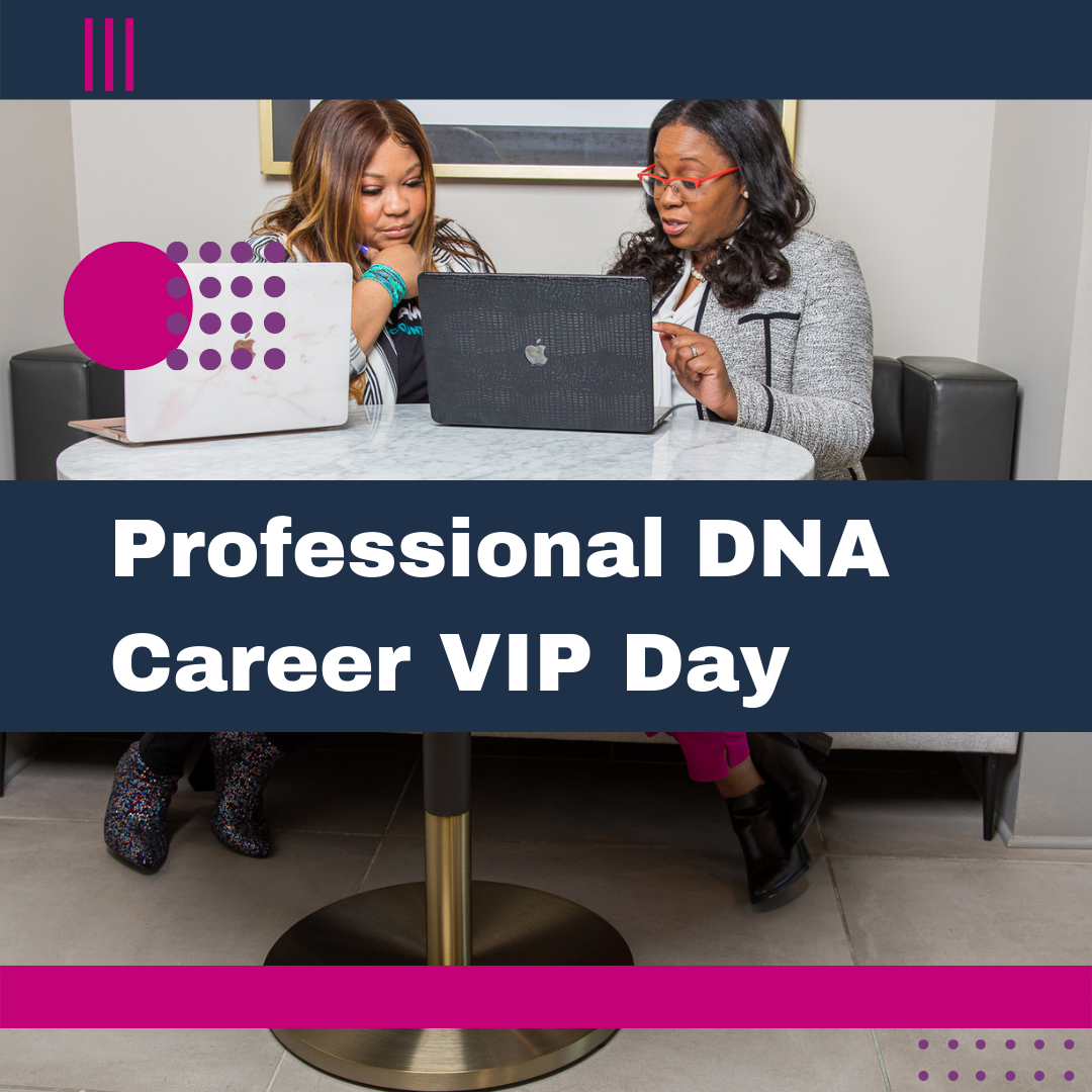 Professional DNA Career VIP Day