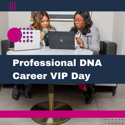 Professional DNA Career VIP Day